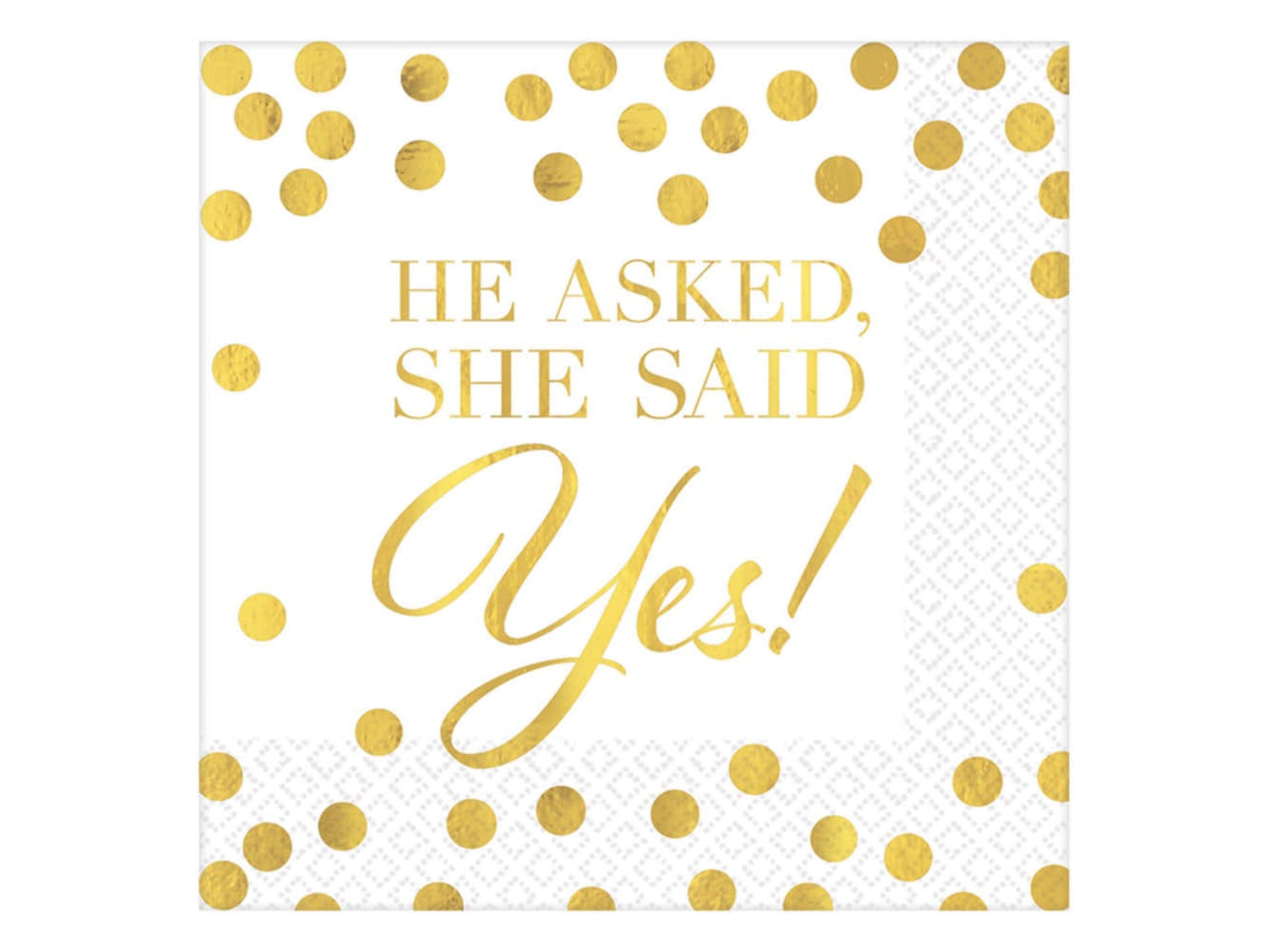 He Asked, She Said Yes Hot Stamped Beverage Napkins, 16/Pk