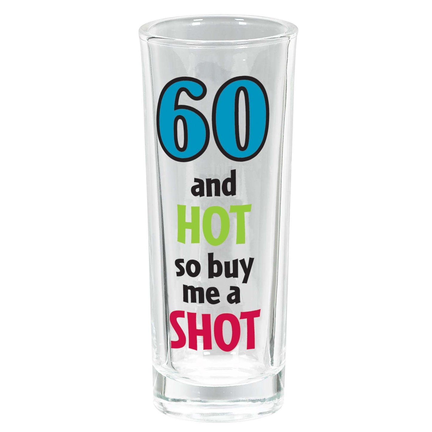 Shot Glass Tall Bday 60