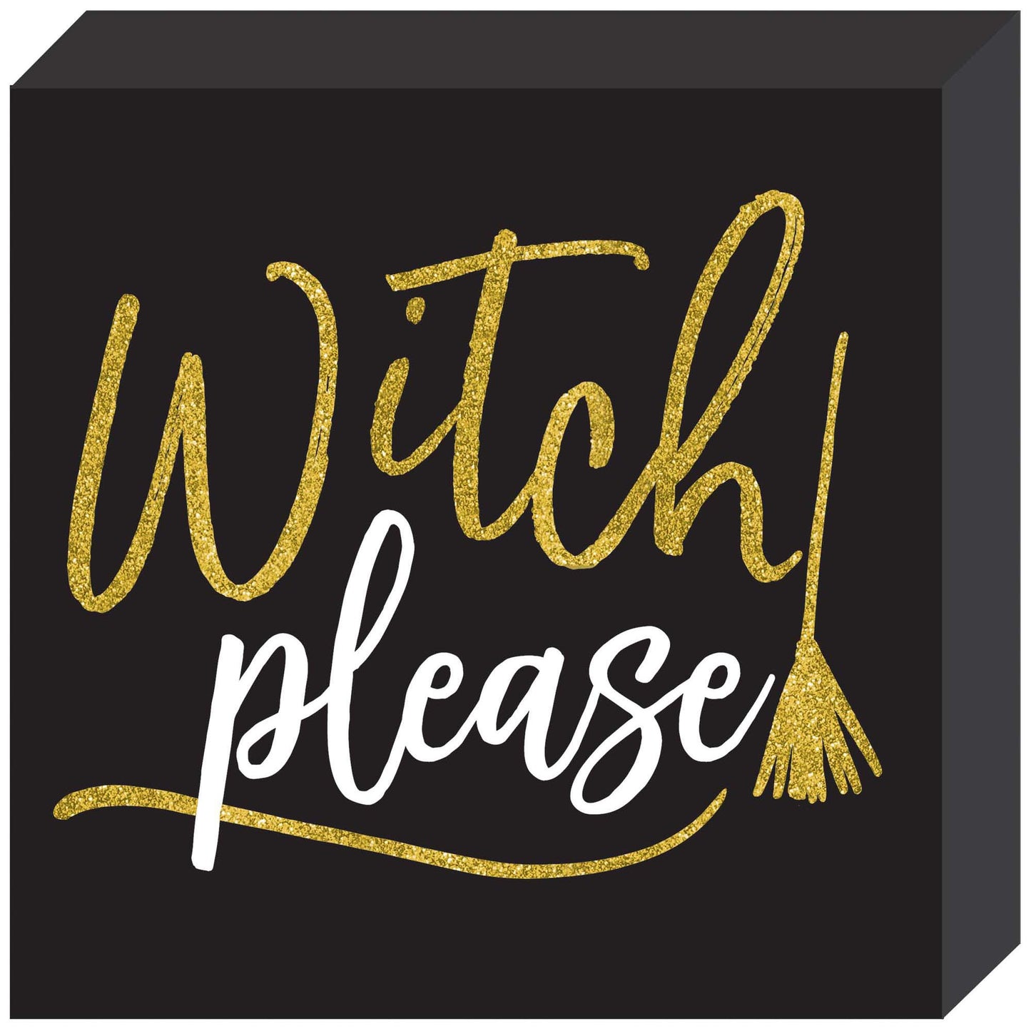 Witch Please Plaque