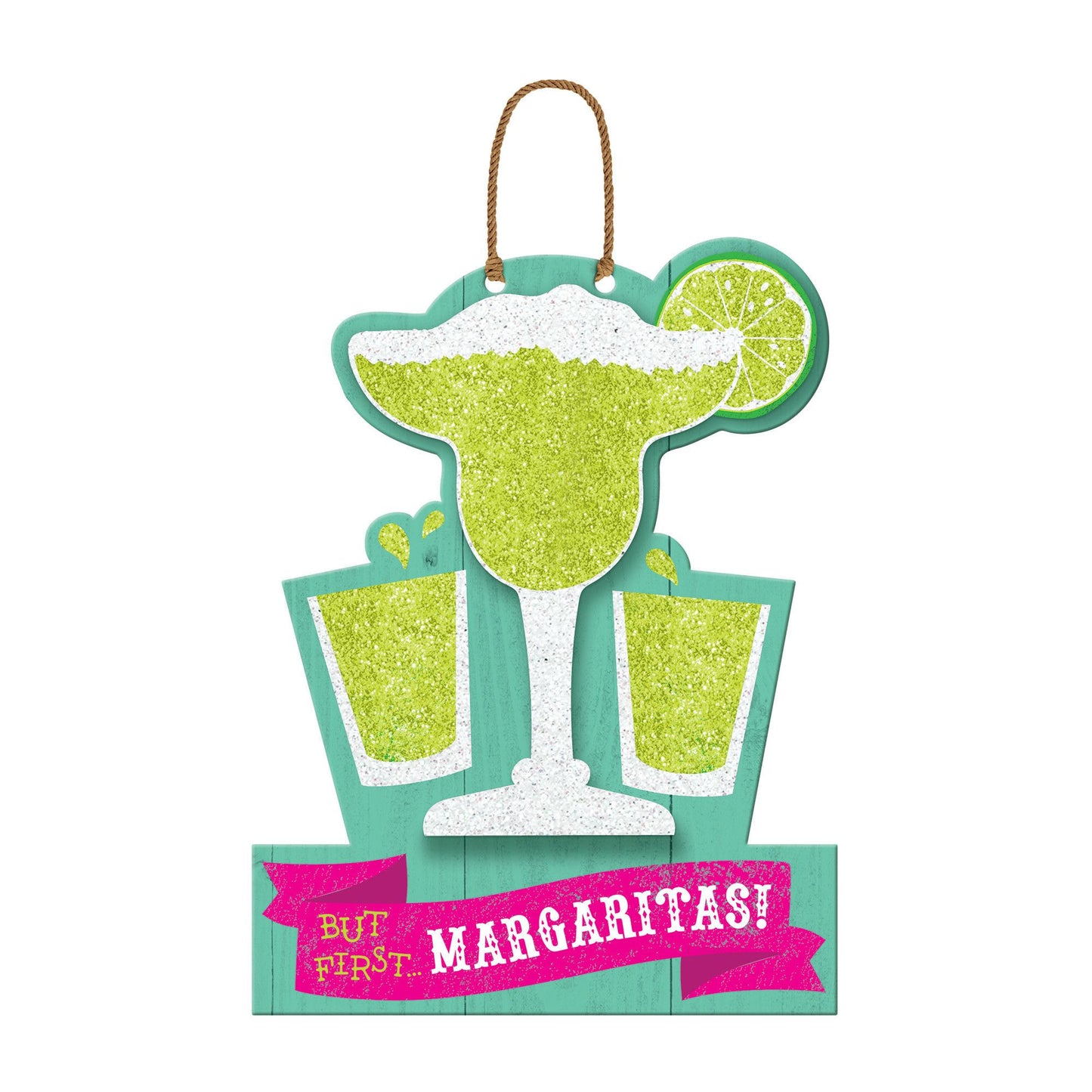 But First Margaritas Hanging Sign